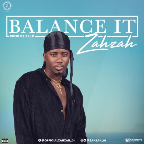 Zahzah – Balance It (Song)