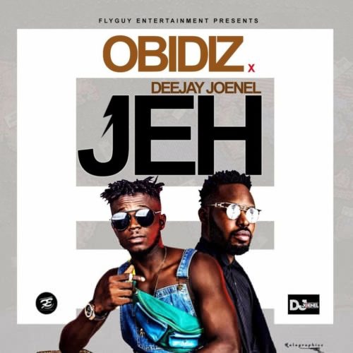 Obidiz – Jeh ft. DJ Joenel (Song)