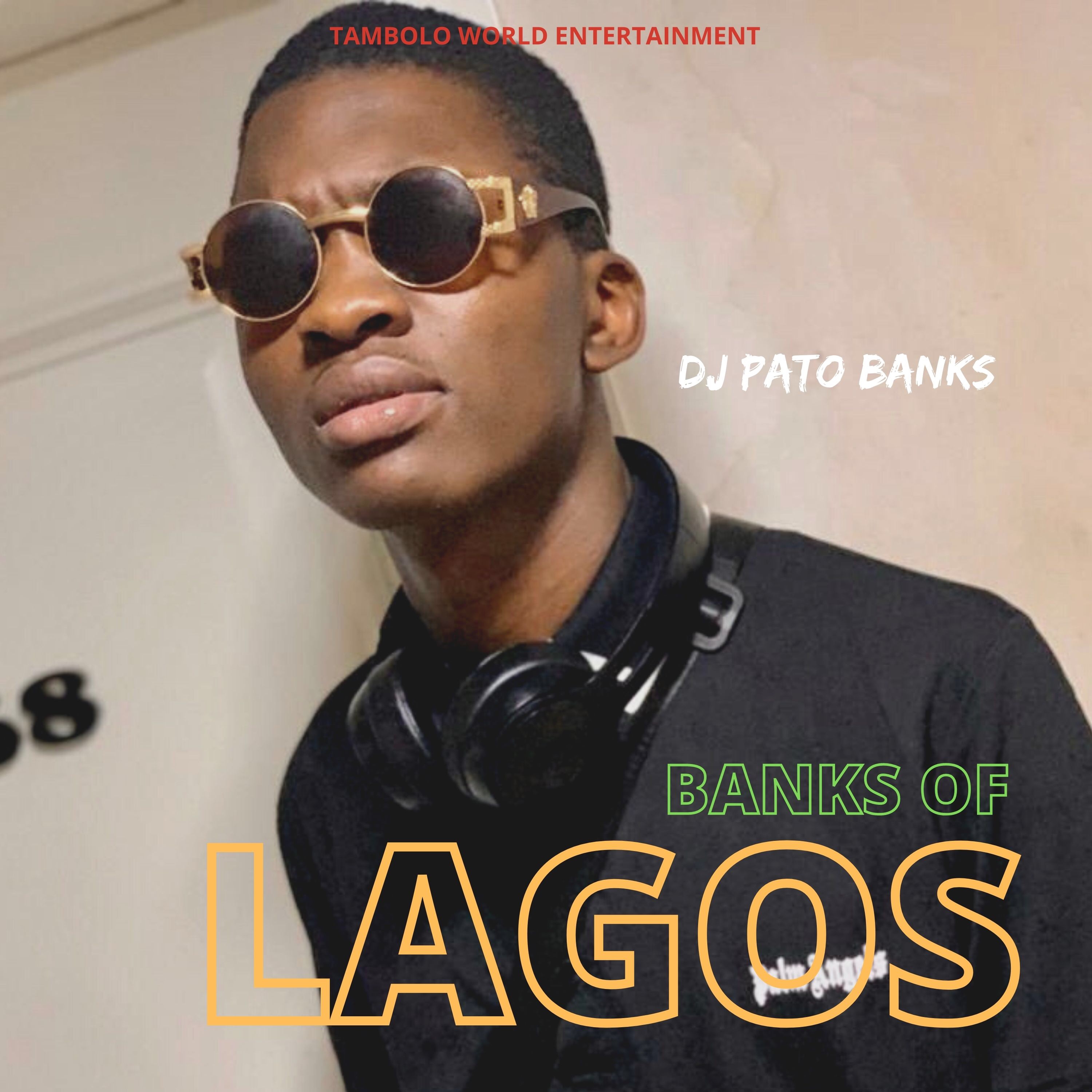 New Music Alert: Dj Pato Banks - Banks Of Lagos